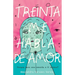 Treinta Me Habla de Amor