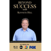 Beyond Success with Kenneth Hill