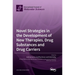 Novel Strategies in the Development of New Therapies, Drug Substances and Drug Carriers