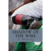 Shadow Of The Wire