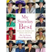 My Sunday Best: Pearls of Wisdom, Wit, Grace, and Style