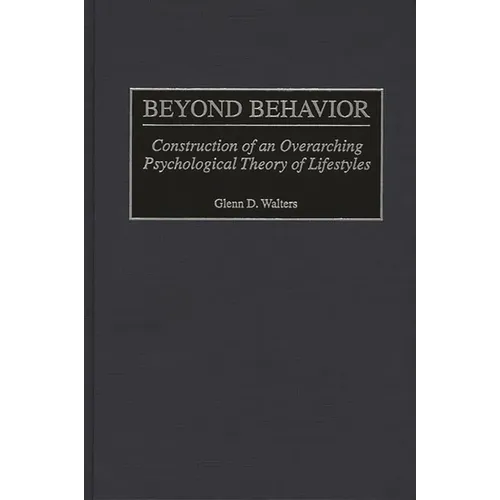 Beyond Behavior: Construction of an Overarching Psychological Theory of Lifestyles