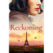 Reckoning: A Deeply Moving and Emotional World War 2 Historical Novel
