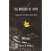 The Burden of Hope: Finding Color In A Black & White World