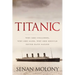 Titanic: Why She Collided, Why She Sank, Why She Should Never Have Sailed