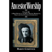 Ancestor Worship: Volume III: A Brief History of the Mott, Burgess, Morehouse, Filley and Cook Families of Connecticut
