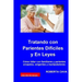 Tatando Con Parientes Dificiles Y En Leyes: Como Lidiar Con Familiares Y Parientes Enojados, Exigentes Y Manipuladores