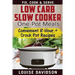 Low Carb Slow Cooker One Pot Meals: Convenient 8-Hour + Crockpot Recipes - Fix, Cook & Serve