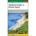Weekend Walks in Rhode Island: 40 Trails for Hiking, Birding & Nature Viewing