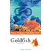 Goldfish: Your Happy Healthy Pet