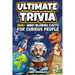 Ultimate Trivia: 1400+ Fascinating Facts About History, Science, Pop Culture, and Everything In Between!