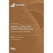 Welding, Joining and Additive Manufacturing: Experiments, Materials and Modelling