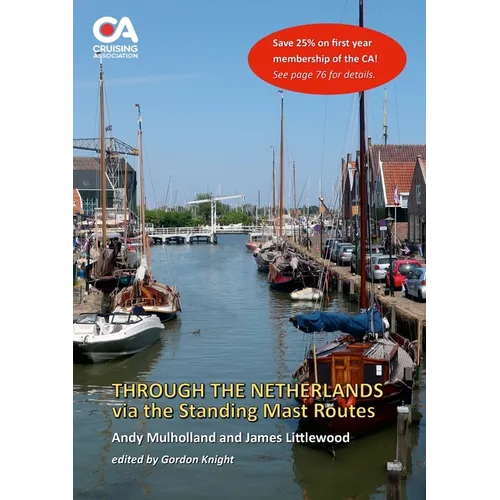 Through the Netherlands via the Standing Mast Routes: A guide for masted yachts and motor boats to the standing mast routes of the Netherlands