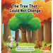 The Tree That Could Not Change