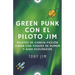 Greenpunk con el piloto Jim