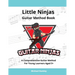 Little Ninjas Guitar Method Book: A Comprehensive Guide For Young Learners Aged 5+