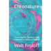 Chronature: Chrono Spatial Dynamics and a Geometric Theory of Matter
