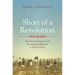Short of a Revolution: The Fusion Insurgency and the Triumph of Jim Crow in North Carolina