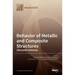 Behavior of Metallic and Composite Structures (Second Volume)