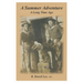 A Summer Adventure: A Long Time Ago