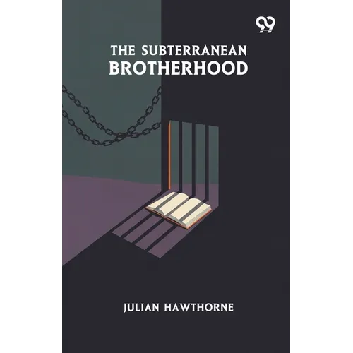 The Subterranean Brotherhood