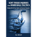 Soft Tissue Injuries and Hard Ball Tactics: Dealing With Soft Tissue Injuires and Insurance Companies