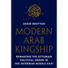 Modern Arab Kingship: Remaking the Ottoman Political Order in the Interwar Middle East