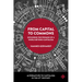From Capital to Commons: Exploring the Promise of a World Beyond Capitalism