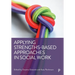 Applying Strengths-Based Approaches in Social Work