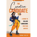The Creative Candidate: A Guide to College Admissions for Teen Artists