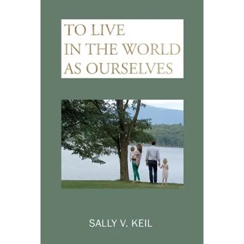 To Live in the World as Ourselves: Self-Discovery and Better Relationships Through Jung's Typology