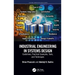 Industrial Engineering in Systems Design: Guidelines, Practical Examples, Tools, and Techniques