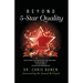 Beyond 5-Star Quality: How to Provide Ever-Greater Excellence and Service in Your Personal Life, in Your Business, in Your Church and Ministries