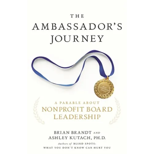 The Ambassador's Journey: A Parable about Nonprofit Board Leadership