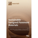 Sustainable Designed Pavement Materials: Volume 2