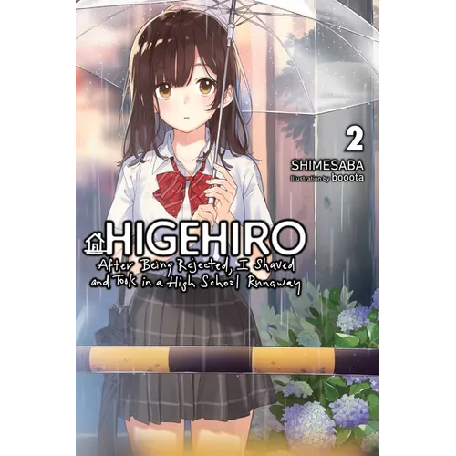 Higehiro: After Being Rejected, I Shaved and Took in a High School Runaway, Vol. 2 (Light Novel): Volume 2