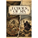Echoes of Sin: Exploring Biblical Times, Human Choices, and Lasting Consequences