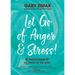 Let Go of Anger and Stress!: Be Transformed by the Fruits of the Spirit