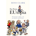 Far from Eutopia: How Europe Is Failing - And Britain Could Do Better