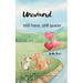 Unwound still queer, still here