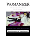 Womanizer': Thee Uncomfortable Truth about Men and Marriage