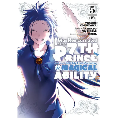 I Was Reincarnated as the 7th Prince So I Can Take My Time Perfecting My Magical Ability 5
