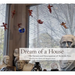 Dream of a House: The Passions and Preoccupations of Reynolds Price