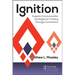 Ignition: Superior Communication Strategies for Creating Stronger Connections
