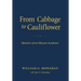 From Cabbage to Cauliflower: Memoirs of an Obscure Academic