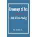 Crossways of Sex: A Study in Eroto-Pathology