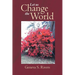 Let Us Change the World