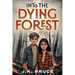Into the Dying Forest