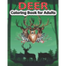 Deer Coloring Book for Adults: An Adult Coloring Pages for Deer Lovers