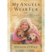 The My Angels Wear Fur: Animals I Rescued and Their Stories of Unconditional Love